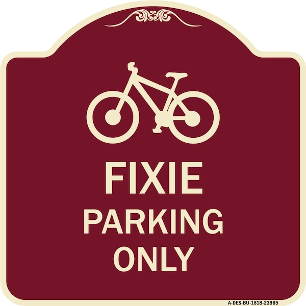 Signmission Designer Series Fixie Parking Only, Burgundy Heavy-Gauge Aluminum Sign, 18" L, 18" H, BU-1818-23965 A-DES-BU-1818-23965 - main